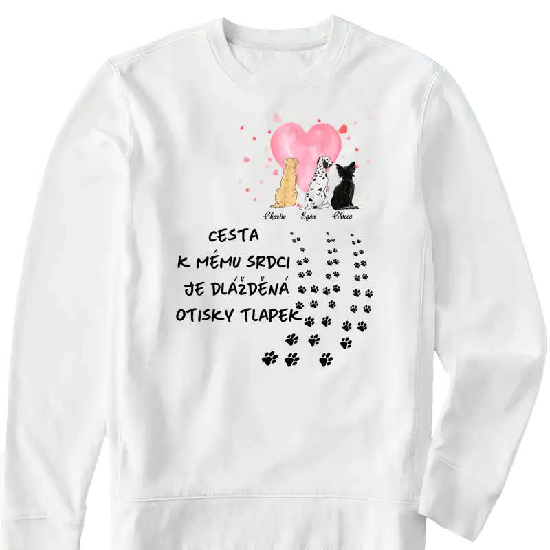Mikina - Cesta k mému srdci je dlážděná otisky tlapek - Psi - Climo