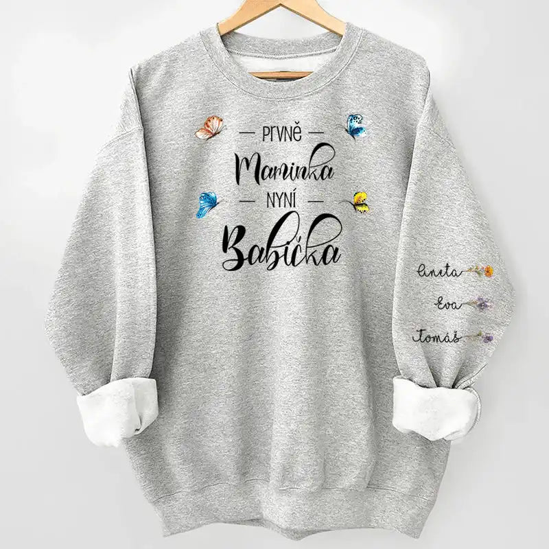 Mikina - Prvně maminka nyní babička 5 - Až 8 dětí - Climo.cz