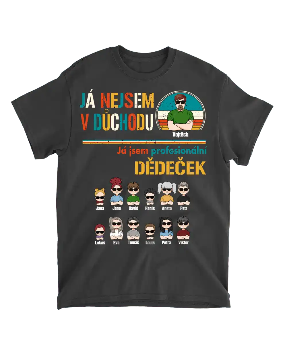 Tričko - Já nejsem v důchodu, já jsem profesionální dědeček 2 - až 12 dětí - Climo.cz