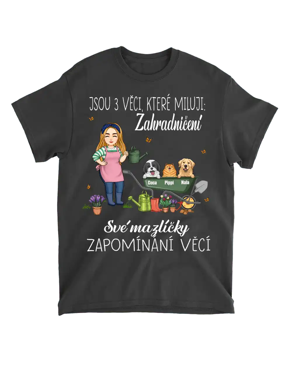 Tričko - Jsou 3 věci, které miluji 1. Zahradničení 2. Své mazlíčky 3. Zapomínání věcí - Climo.cz