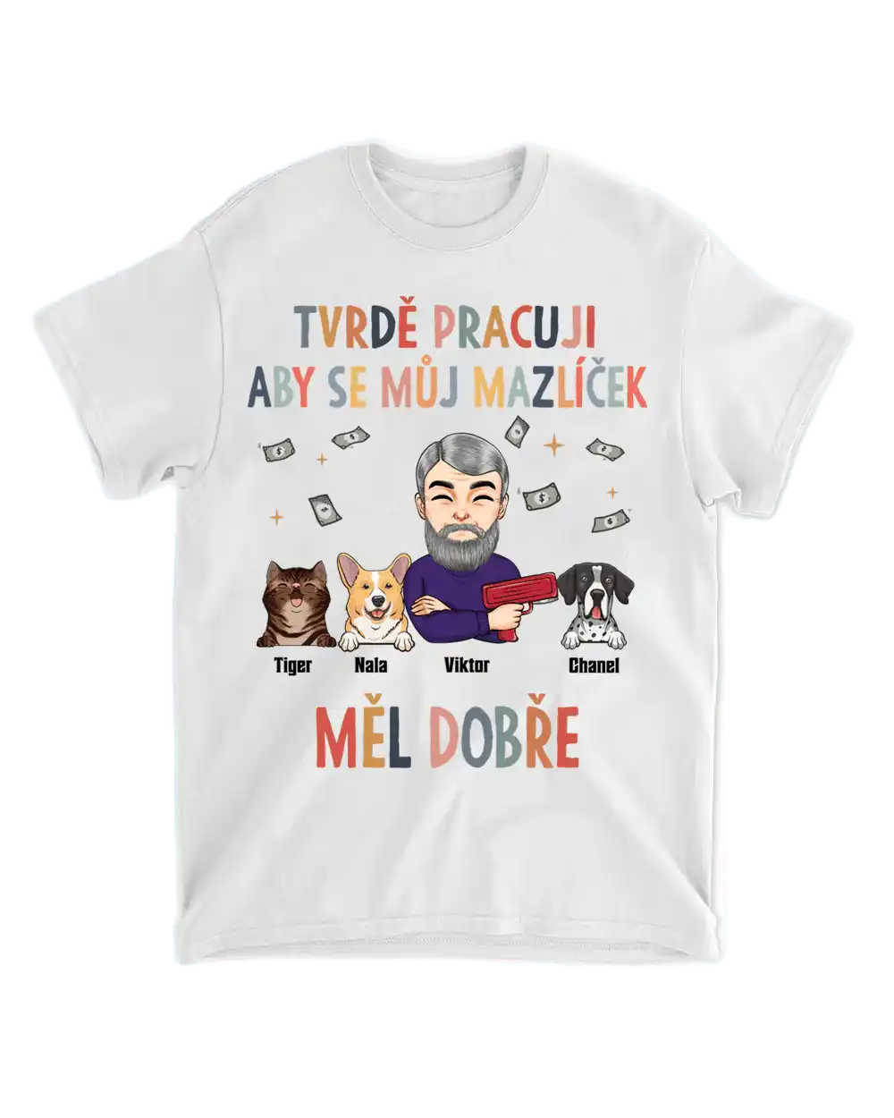 Tričko - Tvrdě pracuji aby se můj mazlíček měl dobře - až 6 mazlíčků - Climo.cz