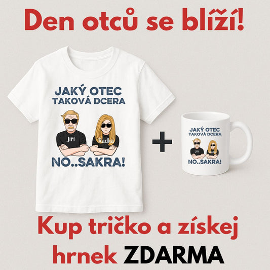 Tričko + Hrnek ZDARMA - Táta a dcera