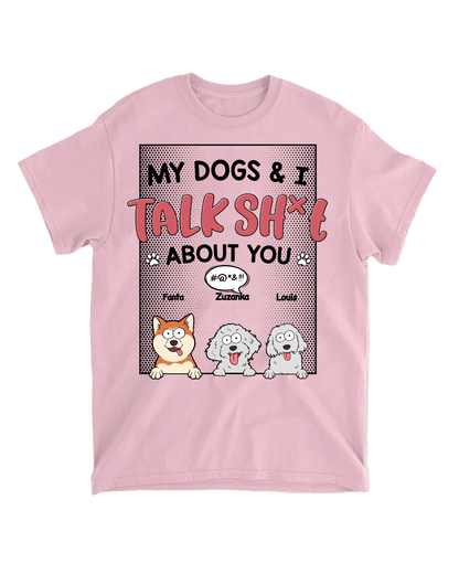 Tričko - My Dogs & I Talk Sh*t About You - Climo