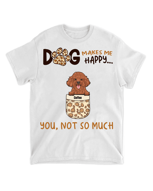 Tričko - Dog makes me happy. You, not so much - Až 6 psů - Climo