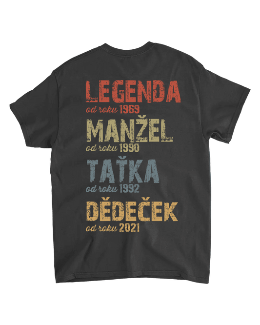 Tričko - Legenda Manžel Taťka Dědeček - Zadní potisk - Climo