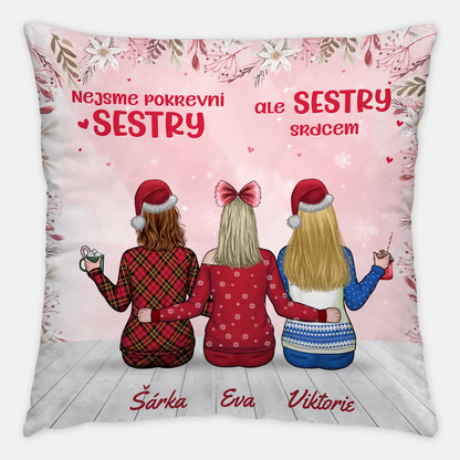 Polštář - Nejsme pokrevní SESTRY, ale SESTRY srdcem