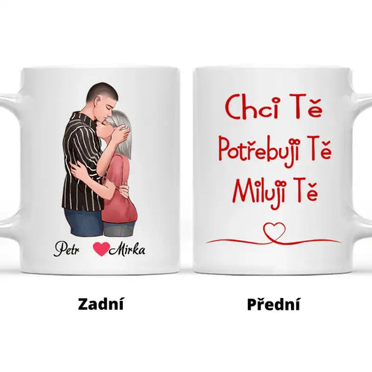 Hrnek - Objímající se pár - Chci tě. Potřebuji tě. Miluji tě - Climo.cz