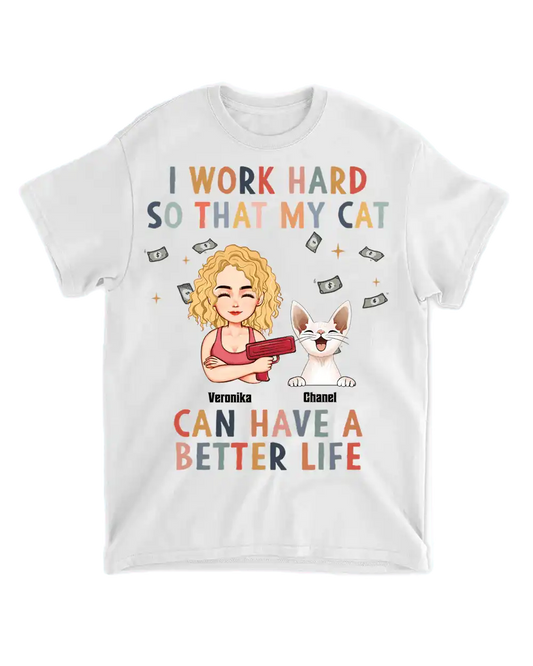 Tričko - I work hard so my pet can have a better life - až 6 mazlíčků - Climo.cz