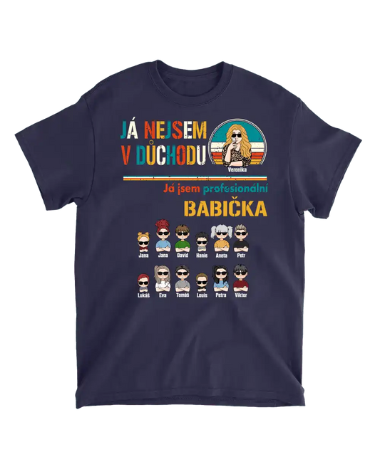 Tričko - Já nejsem v důchodu, já jsem profesionální babička 2 - až 12 dětí - Climo.cz