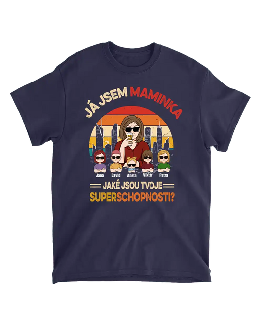 Tričko - Jsem maminka. Jaké jsou tvoje superschopnosti? - až 6 dětí - Climo.cz