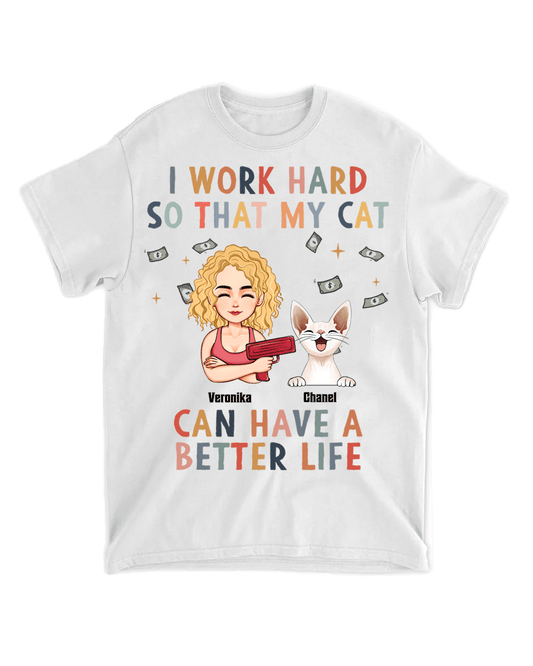 Tričko - I work hard so my pet can have a better life - až 6 mazlíčků - Climo