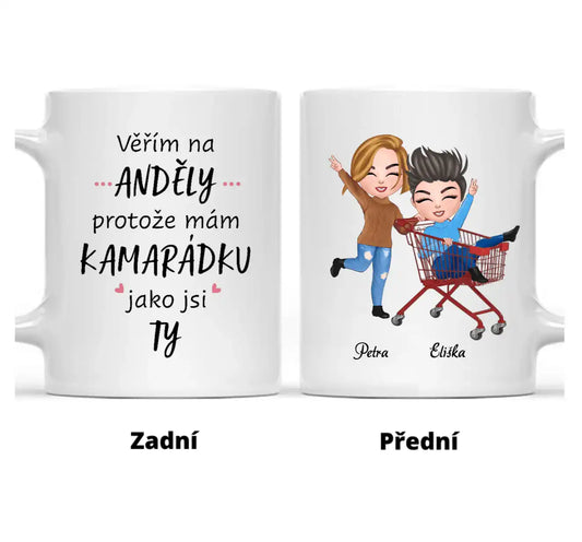 Hrnek - Nejlepší kamarádka Chibi Supermarket - Věřím na ANDĚLY protože mám KAMARÁDKU jako jsi TY - Climo.cz