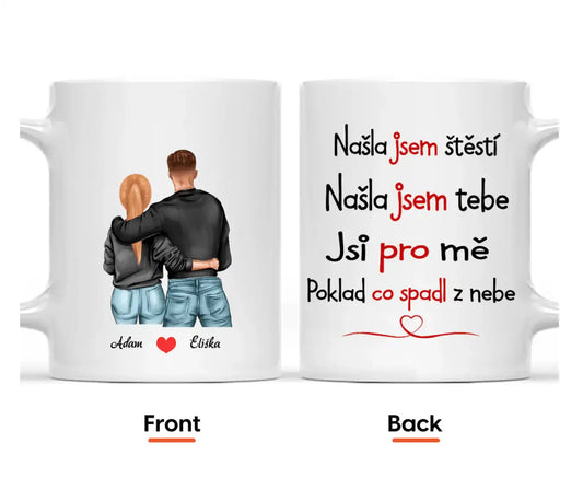 Hrnek - Zamilovaný pár - Našla jsem štěstí. Našla jsem tebe. Jsi pro mě poklad co spadl z nebe - Climo.cz